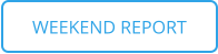 WEEKEND REPORT